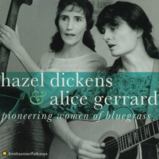 Hazel Dickens and Alice Gerrard played in a famous duo that helped revive the Bluegrass genre. Courtesy of Smithsonian Folkways Reocrdings.